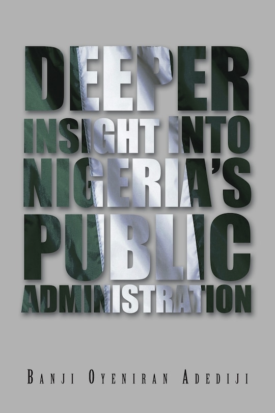 Front cover_Deeper Insight Into Nigeria's Public Administration