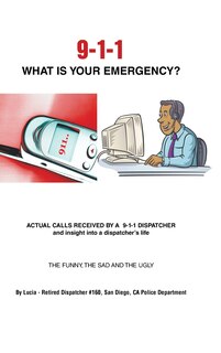Front cover_9-1-1 What Is Your Emergency?
