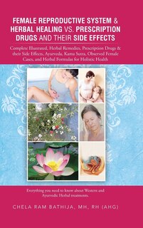 Front cover_Female Reproductive System & Herbal Healing vs. Prescription Drugs and their Side Effects