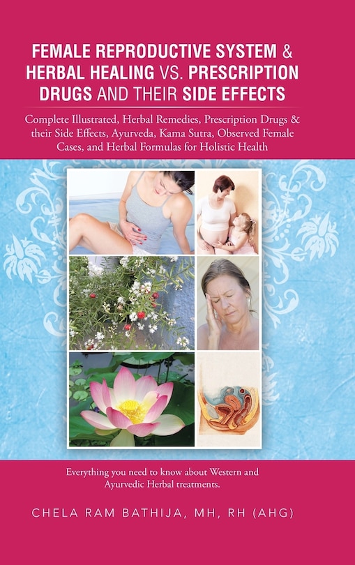 Front cover_Female Reproductive System & Herbal Healing vs. Prescription Drugs and their Side Effects
