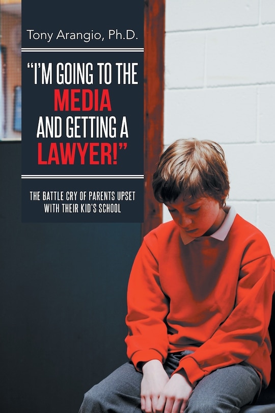 Front cover_I'm Going to the Media and Getting a Lawyer!