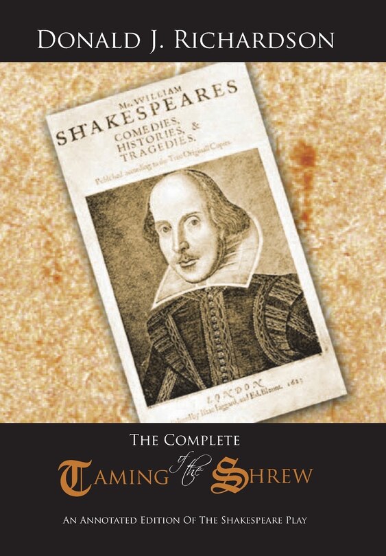 The Complete Taming of the Shrew: An Annotated Edition of the Shakespeare Play