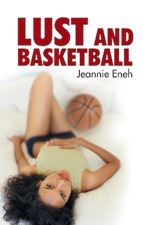 Front cover_Lust and Basketball