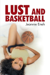 Front cover_Lust and Basketball