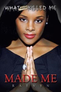 Front cover_What Almost Killed Me MADE ME