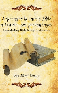 Couverture_Apprendre La Sainte Bible a Travers Ses Personnages