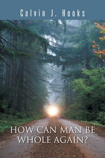 Couverture_How Can Man Be Whole Again?