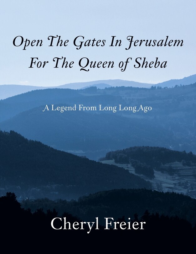 Front cover_Open the Gates in Jerusalem for the Queen of Sheba