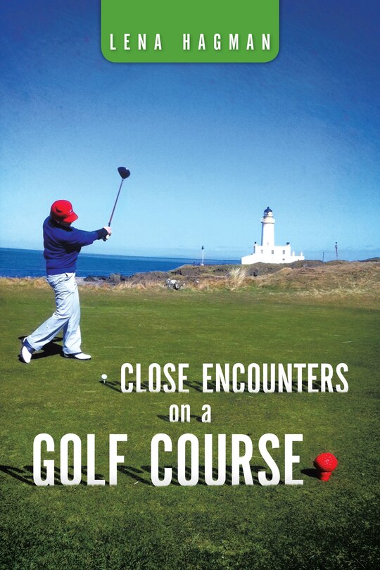 Front cover_Close Encounters On A Golf Course