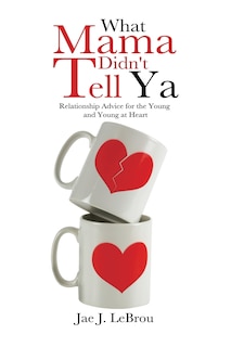 Front cover_What Mama Didn't Tell Ya
