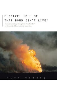 Front cover_Pleeaze! Tell me that bomb isn't live!