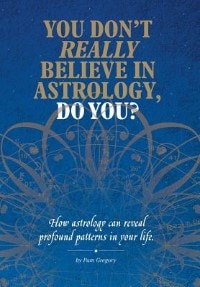 Front cover_YOU DON'T REALLY BELIEVE IN ASTROLOGY, DO YOU?