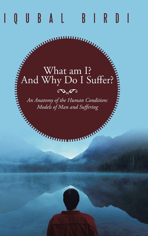 Front cover_What am I? And Why Do I Suffer?