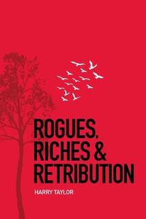 Front cover_Rogues, Riches & Retribution