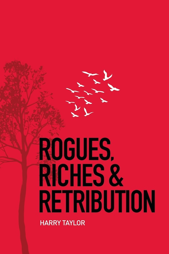 Front cover_Rogues, Riches & Retribution
