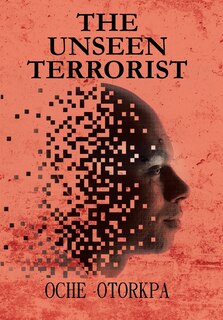 Front cover_THE UNSEEN TERRORIST