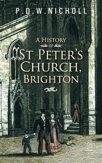 Couverture_A History of St Peter's Church, Brighton