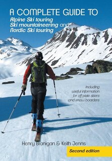 Front cover_A complete guide to Alpine Ski touring Ski mountaineering and Nordic Ski touring