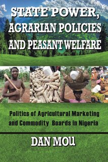 Front cover_STATE POWER, AGRARIAN POLICIES AND PEASANT WELFARE