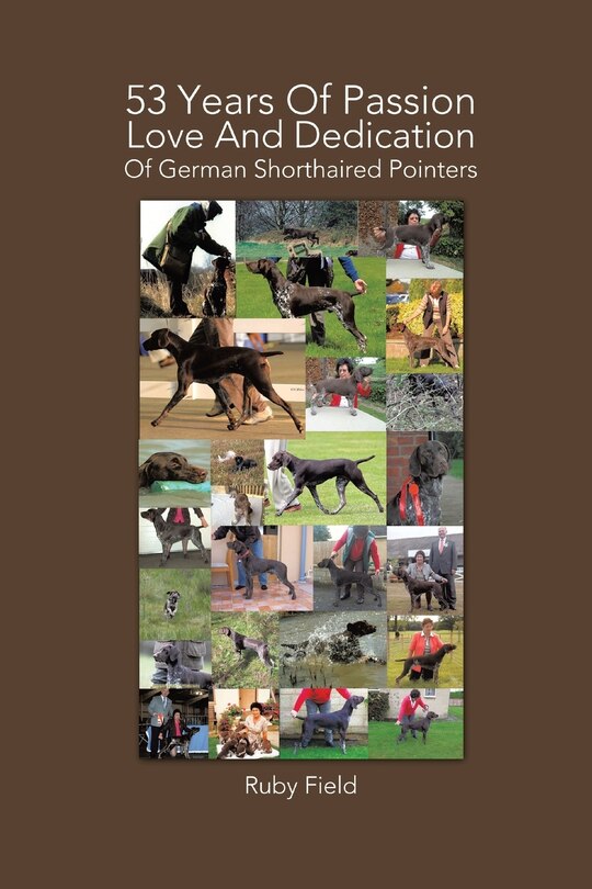 Couverture_53 Years Of Passion Love And Dedication Of German Shorthaired Pointers
