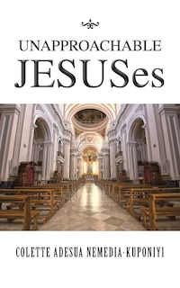 Front cover_Unapproachable Jesuses