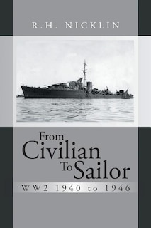 Couverture_From Civilian To Sailor WW2 1940 to 1946