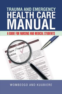 Front cover_TRAUMA AND EMERGENCY HEALTH CARE MANUAL