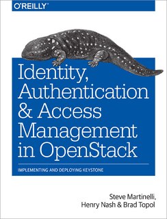 Front cover_Identity, Authentication, And Access Management In Openstack
