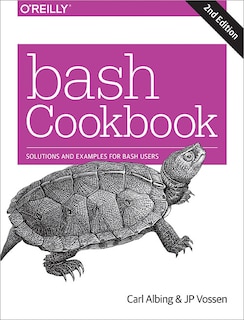 Bash Cookbook: Solutions And Examples For Bash Users