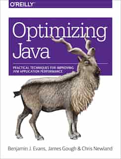 Optimizing Java: Practical Techniques For Improving Jvm Application Performance de Benjamin J Evans
