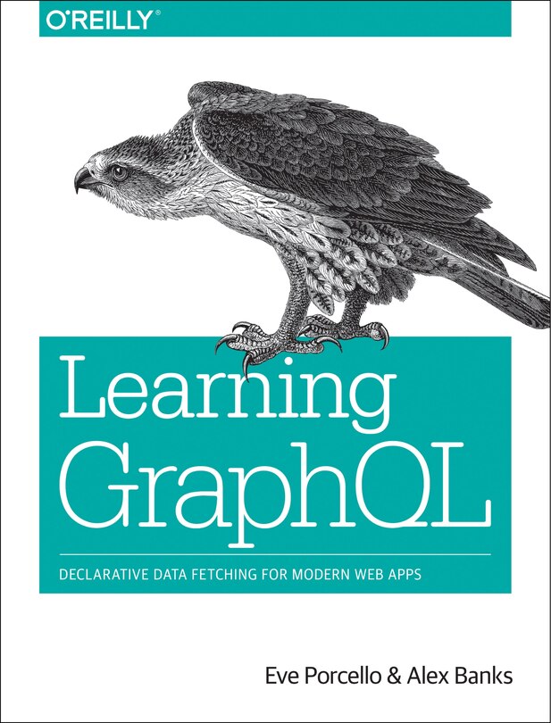 Learning Graphql: Declarative Data Fetching For Modern Web Apps