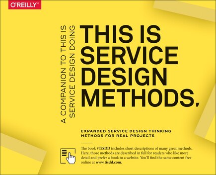 This Is Service Design Methods: A Companion To This Is Service Design Doing