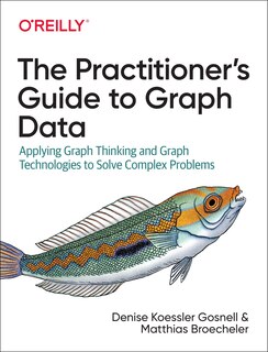 Front cover_The Practitioner's Guide to Graph Data