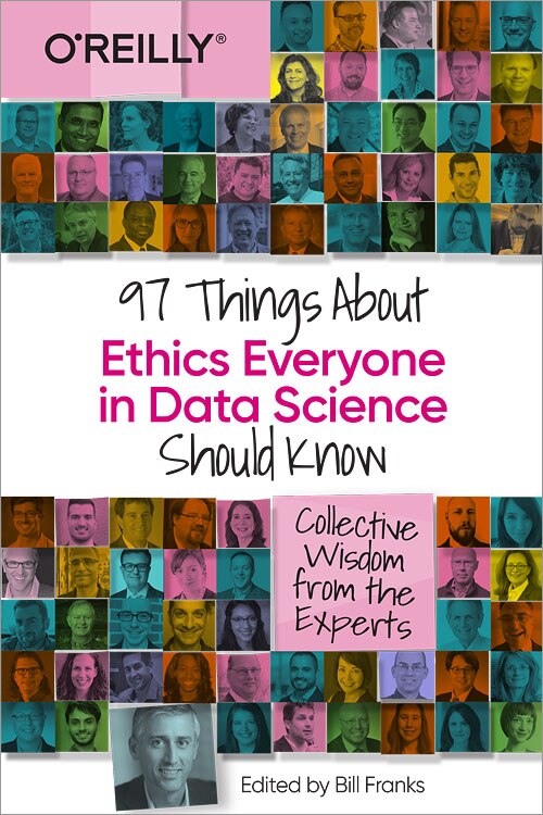 Front cover_97 Things About Ethics Everyone In Data Science Should Know
