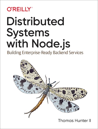 Distributed Systems With Node.js: Building Enterprise-ready Backend Services