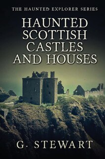 Front cover_Haunted Scottish Castles and Houses