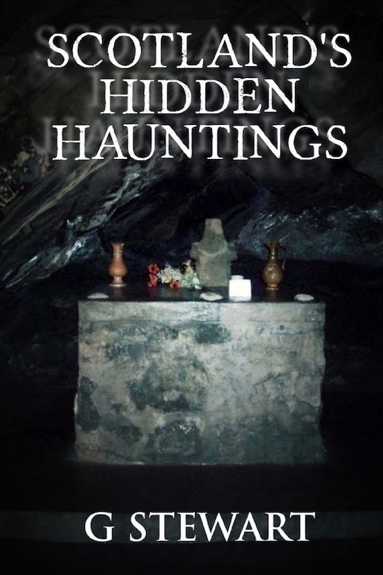 Front cover_Scotland's Hidden Hauntings