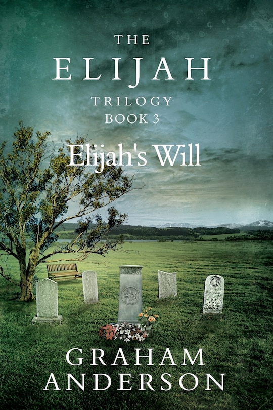 Front cover_The Elijah Trilogy Book Three
