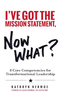 Couverture_I've Got the Mission Statement, Now What?