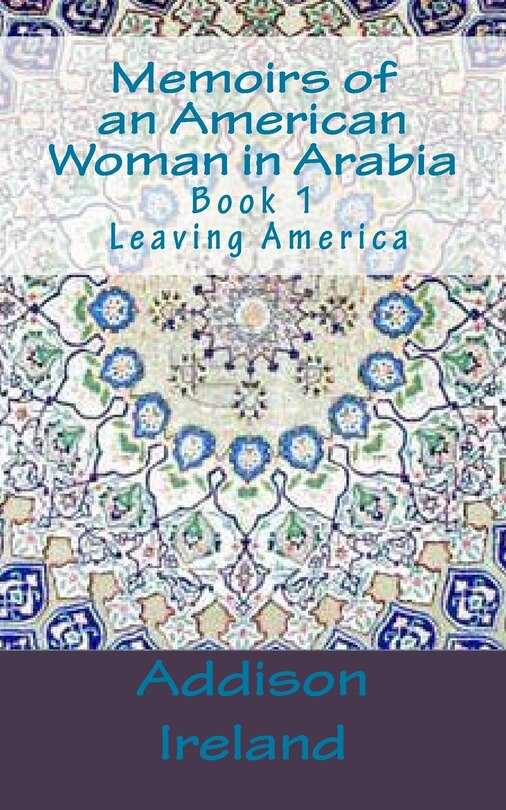 Front cover_Memoirs of an American Woman in Arabia