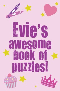 Front cover_Evie's Awesome Book Of Puzzles!