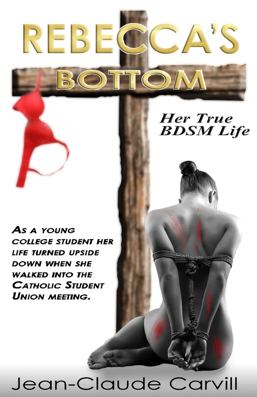 Couverture_Rebecca's Bottom - Her True BDSM Life