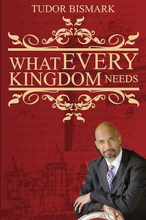 Front cover_What Every Kingdom Needs