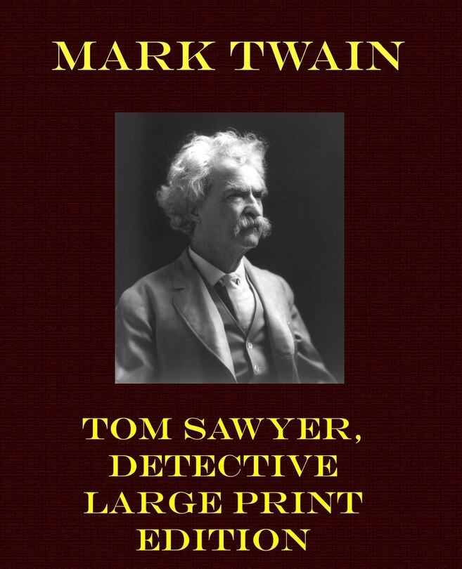 Front cover_Tom Sawyer, Detective - Large Print Edition