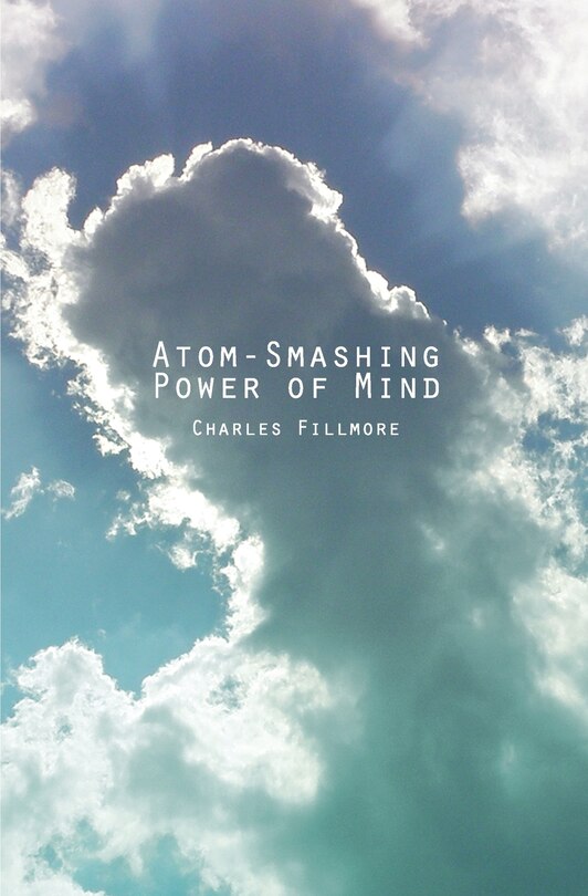 Atom-Smashing Power of Mind