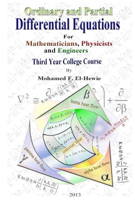 Ordinary and Partial Differential Equations: Third Year College Course For Mathematicians, Physicists, and Engineers