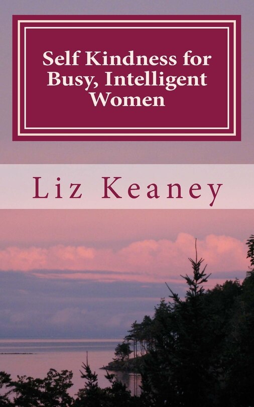 Couverture_Self Kindness for Busy, Intelligent Women