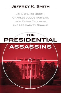 Front cover_The Presidential Assassins