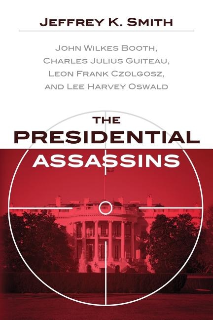 Front cover_The Presidential Assassins