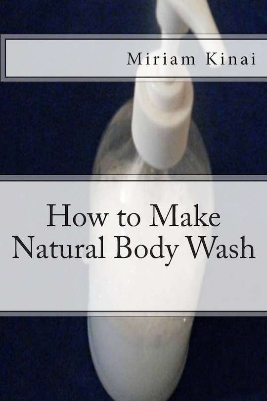 Front cover_How to Make Natural Body Wash